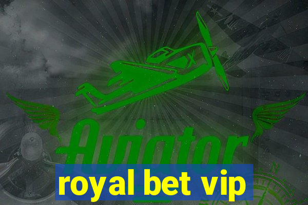 royal bet vip