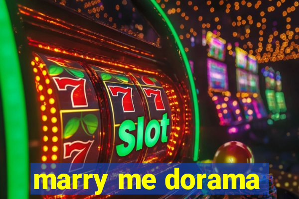 marry me dorama