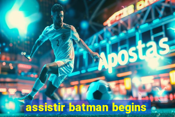 assistir batman begins