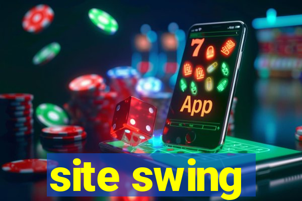 site swing