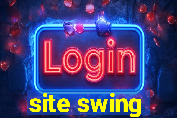 site swing