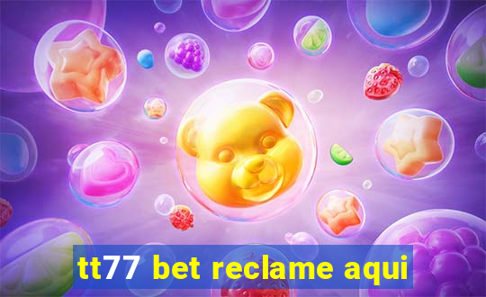 tt77 bet reclame aqui