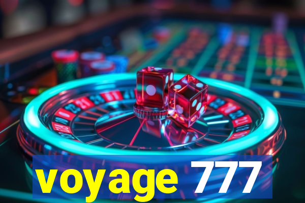 voyage 777