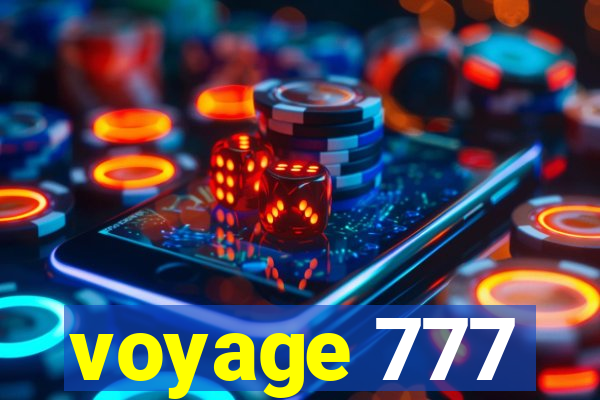 voyage 777
