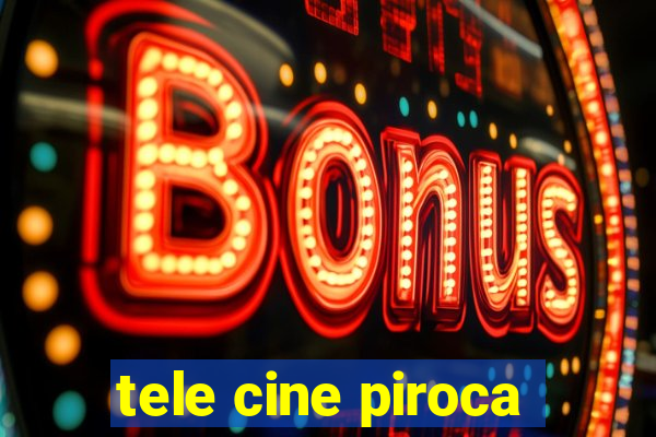 tele cine piroca
