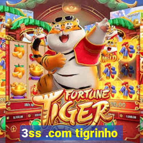 3ss .com tigrinho