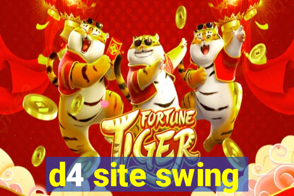 d4 site swing