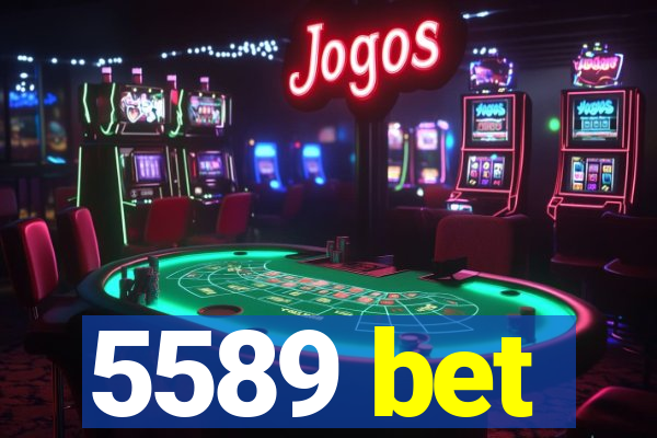 5589 bet