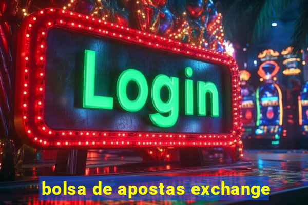 bolsa de apostas exchange