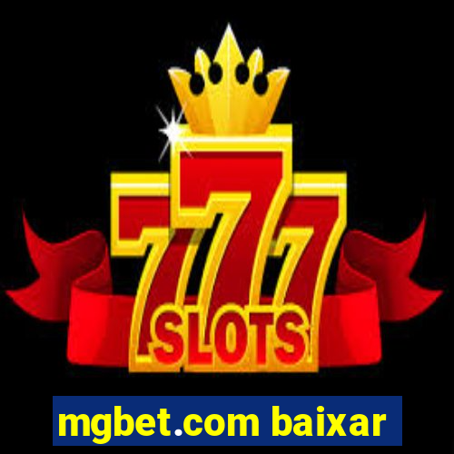mgbet.com baixar