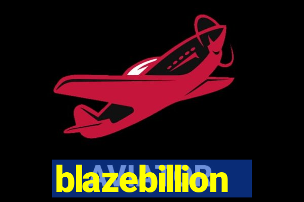 blazebillion