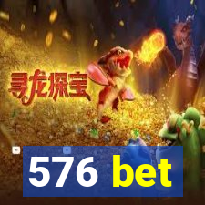 576 bet