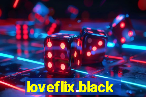 loveflix.black