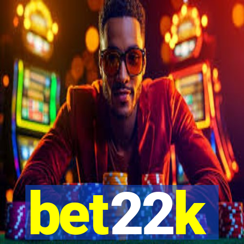 bet22k