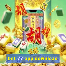 bet 77 app download