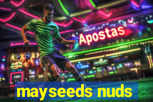 mayseeds nuds
