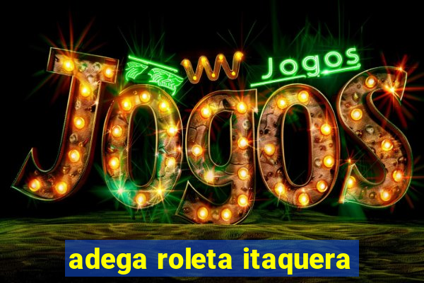 adega roleta itaquera