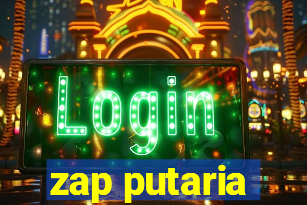 zap putaria