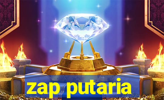 zap putaria