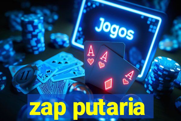 zap putaria