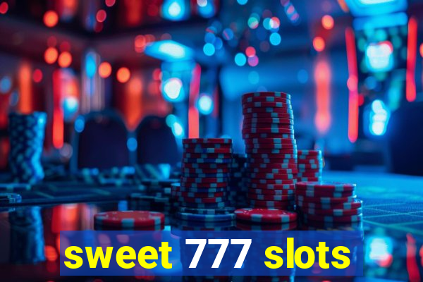 sweet 777 slots