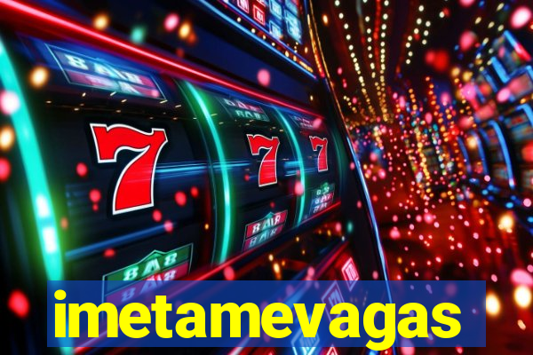 imetamevagas