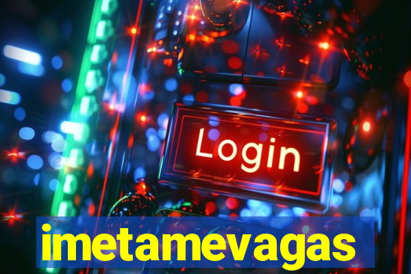 imetamevagas