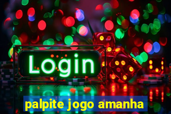 palpite jogo amanha