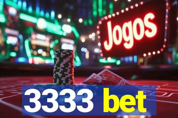 3333 bet