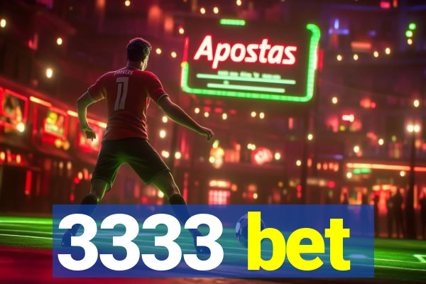 3333 bet