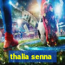 thalia senna