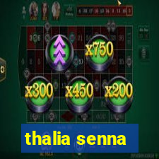 thalia senna