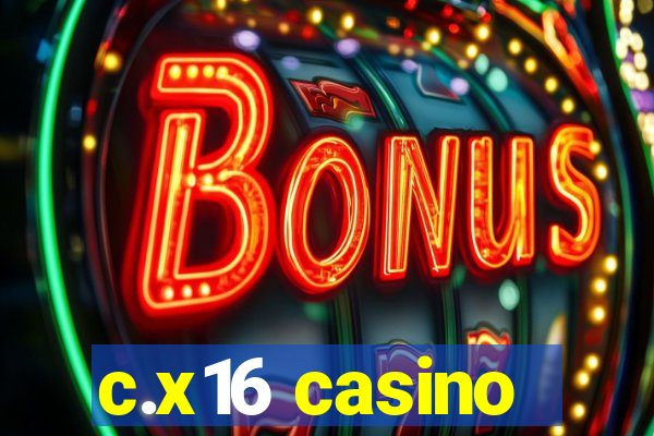 c.x16 casino