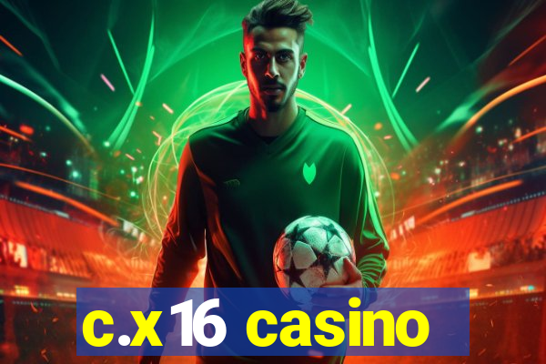 c.x16 casino