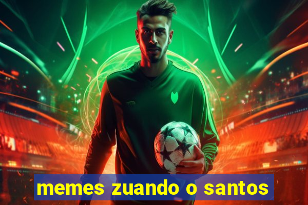 memes zuando o santos