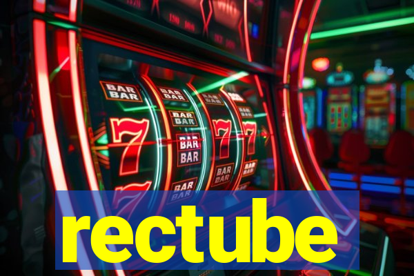 rectube