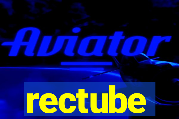 rectube