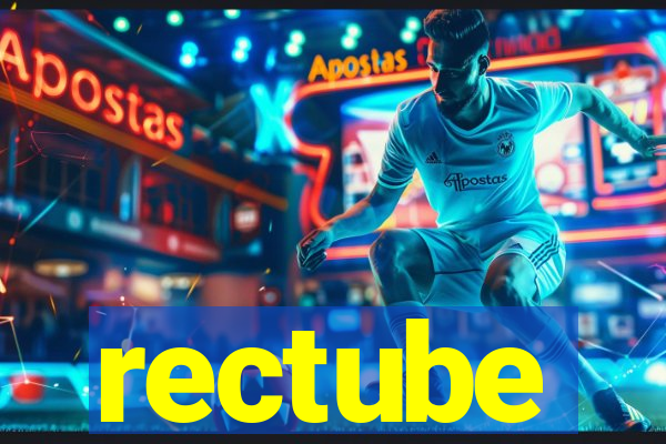 rectube