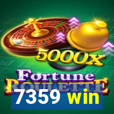 7359 win