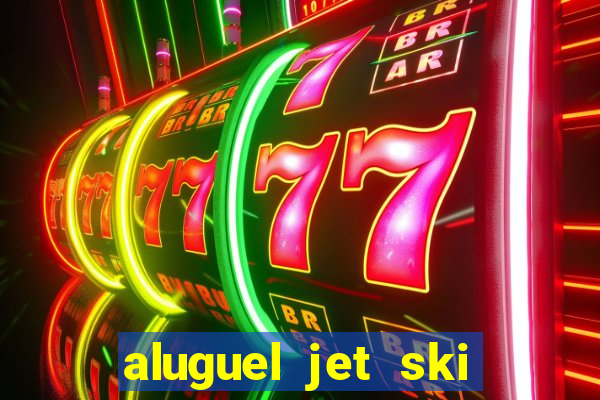 aluguel jet ski porto seguro