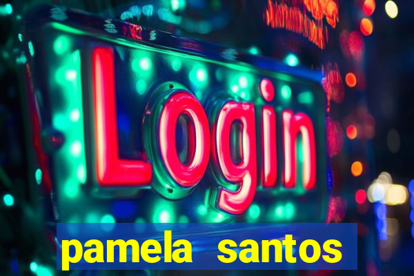 pamela santos garota de programa