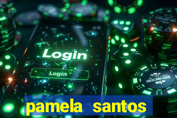 pamela santos garota de programa