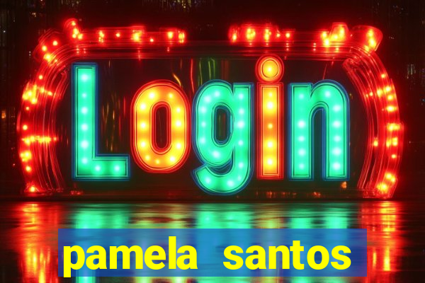 pamela santos garota de programa