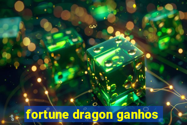 fortune dragon ganhos