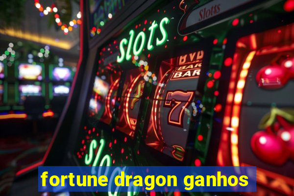 fortune dragon ganhos