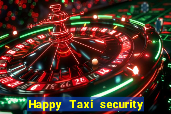 Happy Taxi security password road 96 happy