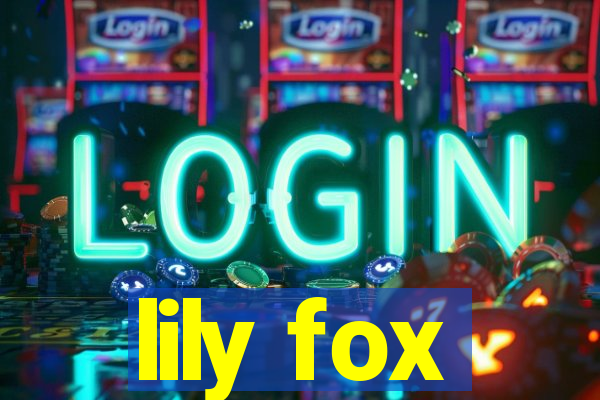 lily fox