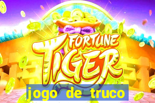 jogo de truco valendo dinheiro real