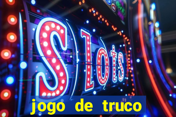 jogo de truco valendo dinheiro real