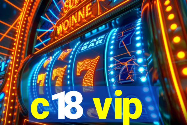c18 vip